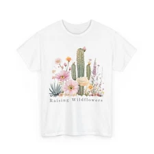 Wildflowers Shirt, Raising Wildflowers Boho Desert Flowers Cute T-shirt 