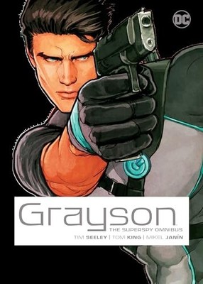 Grayson: The Superspy Omnibus by Tim Seeley