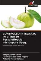 Sergio Ayvar-Serna (U. A.) | Controllo Integrato IN Vitro DI Pestalotiopsis...