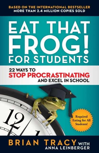 Eat That Frog! For Students by Tracy Brian (Paperback Book)