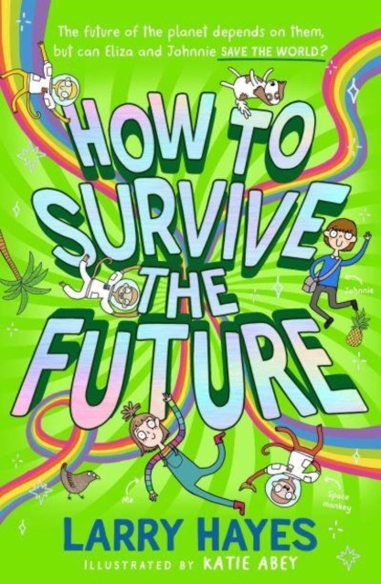 How to Survive The Future by Larry Hayes (Paperback Book)