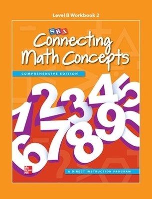 Connecting Math Concepts Level B, Workbook 2 by McGraw Hill: Used