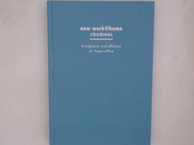 new work@home: Erfolgreich und effizient im Homeoffice Erfolgreich und effizient