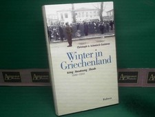 Winter in Greece. War, Occupation, Shoah 1940-1944. Schminck-Gusta 172389