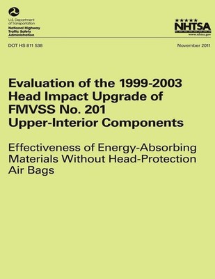 Evaluation of the 1999-2003 Head Impact Upgrade of FMVSS No. 201 ? Upper-Interio