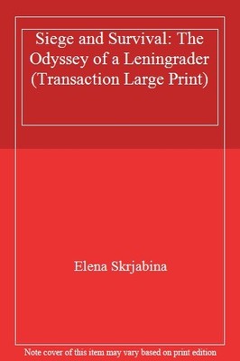 Siege and Survival: The Odyssey of a Leningrader (Transaction La