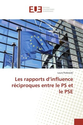 Les rapports d'influence réciproques entre le PS et le PSE Laura Podoroski