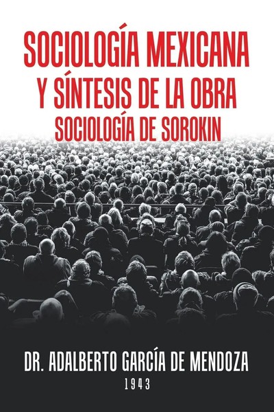 Adalberto GarcíA De Mendoza | SociologíA Mexicana Y SíNtesis De La Obra...-image