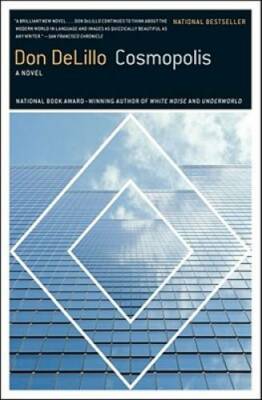 Cosmopolis: A Novel - Paperback By DeLillo, Don - GOOD