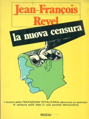 L ANUOVA CENSURA SCIENZE SOCIALI JEAN-FRANCOIS REVEL RIZZOLI 1978 - Bild 1 von 1