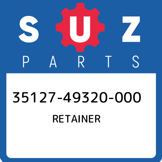 35127-49320-000 Suzuki Retainer 3512749320000, New Genuine OEM 