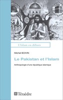 Le Pakistan Et L'islam Anthropologie D'une RéPublique Islamique Michel Boivin