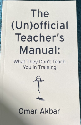The (Un)official Teacher's Manual: What They Don't Teach You i... by Akbar, Omar