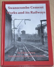 SWANSCOMBE CEMENT WORKS RAILWAYS Kent Indsutrial Steam Rail Narrow Guage History