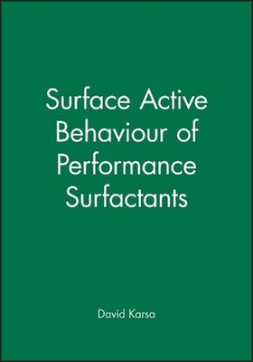 Surface Active Behaviour of Performance Surfactants by David Karsa (English) Har