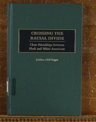 Crossing the Racial Divide: Close Friendships Between Black and White Americans