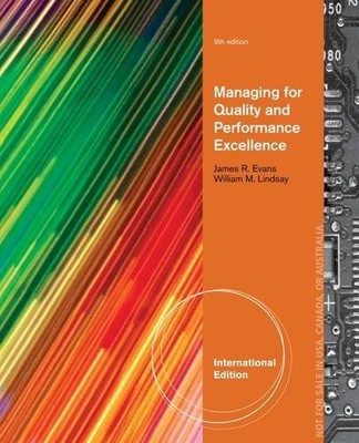 MANAGING FOR QUALITY AND PERFORMANCE EXCELLENCE By James R Evans