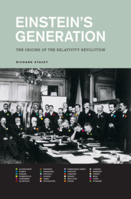Einstein's Generation: The Origins Of The Relativity Revolution