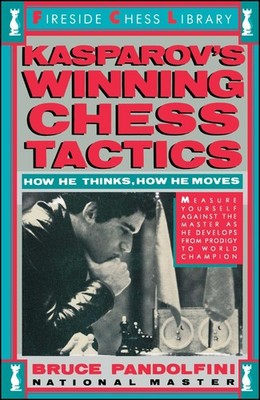 Kasparov's Winning Chess Tactics (Fireside Chess Library)