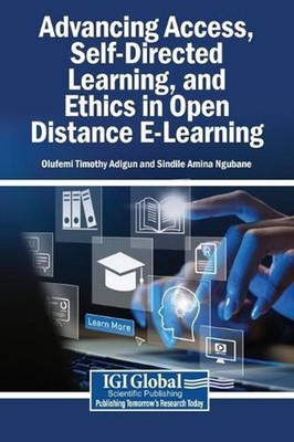 Advancing Access, Self-Directed Learning, and Ethics in Open Distance E-Learning