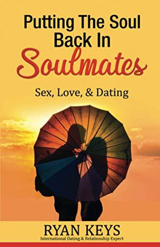 Putting The Soul Back In Soulmates: The ..., Keys, Ryan
