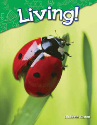 Living! (Science Readers: Content and Literacy) - Paperback - GOOD