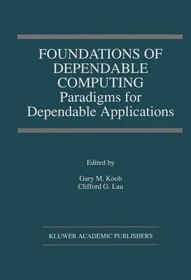 Foundations of Dependable Computing - 9781475783117