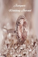 Titel: Justyne's Wedding Journal: Plan Your Perfect Day With