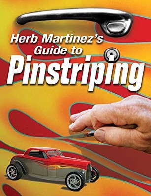 HERB MARTINEZ'S GUIDE TO PINSTRIPING **BRAND NEW**