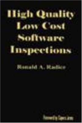 High Quality Low Cost Software Inspections - hardcover Ronald A. Radice