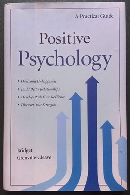 Positive Psychology: A Practical Guilde - Hardcover