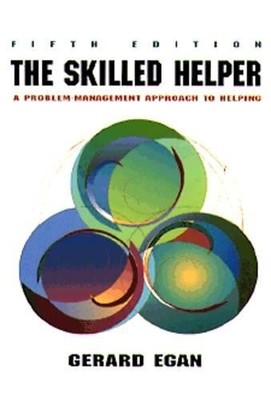 Skilled Helper: A Problem-Management A..., Egan, Gerard