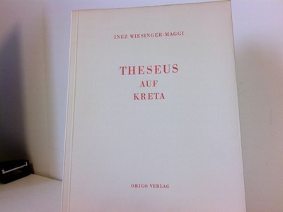 Theseus auf Kreta. Wiesinger - Maggi, Inez: