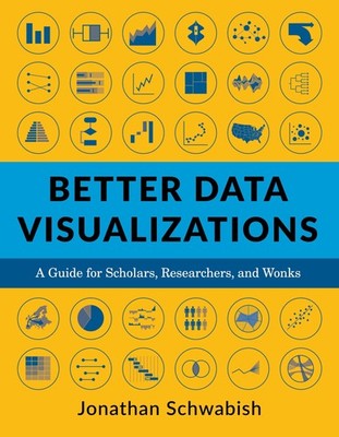 Better Data Visualizations: A Guide for Scholars, Researchers, and Wonks - p...