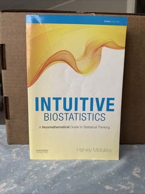 Intuitive Biostatistics: A Nonmathematical Guide to Statistical Thinking, 3rd e,