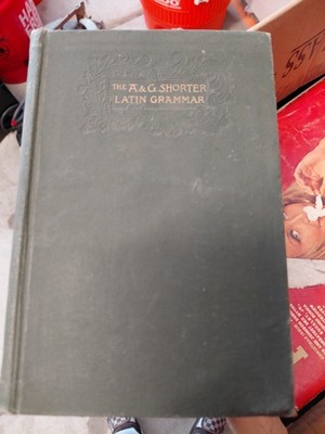 Shorter Latin Grammer for Schools and colleges. By Allen & Greenough vintage