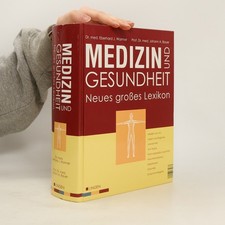Medizin und Gesundheit Neunes Großes Lexikon  |  kolektiv