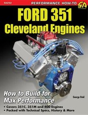 Ford 351 Cleveland Engines How To Build For Max Performance Book Brand New