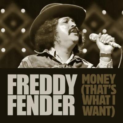 FREDDY FENDER: GELD (DAS IST, WAS ICH WILL) (CD.)