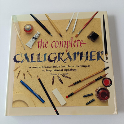 The Complete Calligrapher by Emma Callery Vintage 1993 Hardcover Book