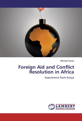 Foreign Aid and Conflict Resolution in Africa Michael Owiso