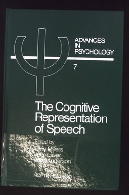 The Cognitive Representation of Speech. Advances in Psychology, 7. Myers, T.:
