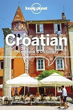 Lonely Planet Croatian Phrasebook & Dictionary, Lonely Planet & Ivetac, Gordana 