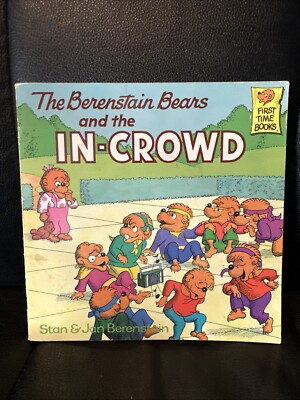 The Berenstain Bears and the In-Crowd - Paperback By Berenstain, Stan - GOOD