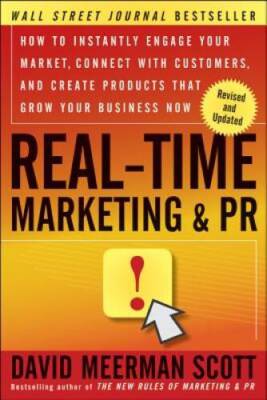 Real-Time Marketing and PR: How to Instantly Engage Your Market, Connect  - GOOD