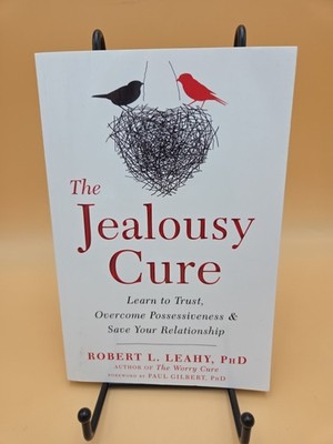 The Jealousy Cure: Learn to Trust, Overcome Possessiveness, and Save - VERY GOOD