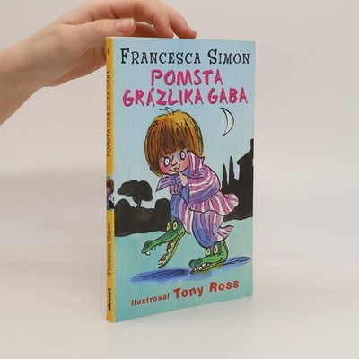 Pomsta grázlika Gaba  |  Francesca Simon