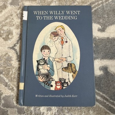 WHEN WILLY WENT TO THE WEDDING, By Judith Kerr - Hardcover - Ex- Library