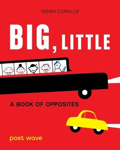 Big, Little: A Book of Opposites by Didier Cornille Hardback Book The Fast FreeFREE US DELIVERY | ISBN: 1836270364 | Quality Books