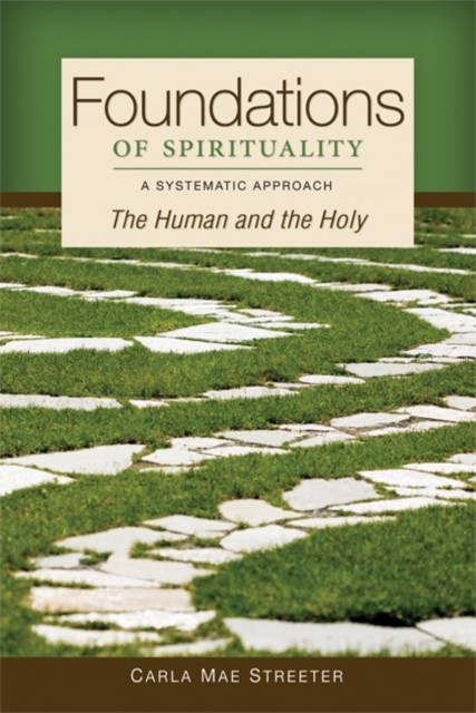 Foundations of Spirituality by Carla Mae Streeter PAPERBACK 9780814680711